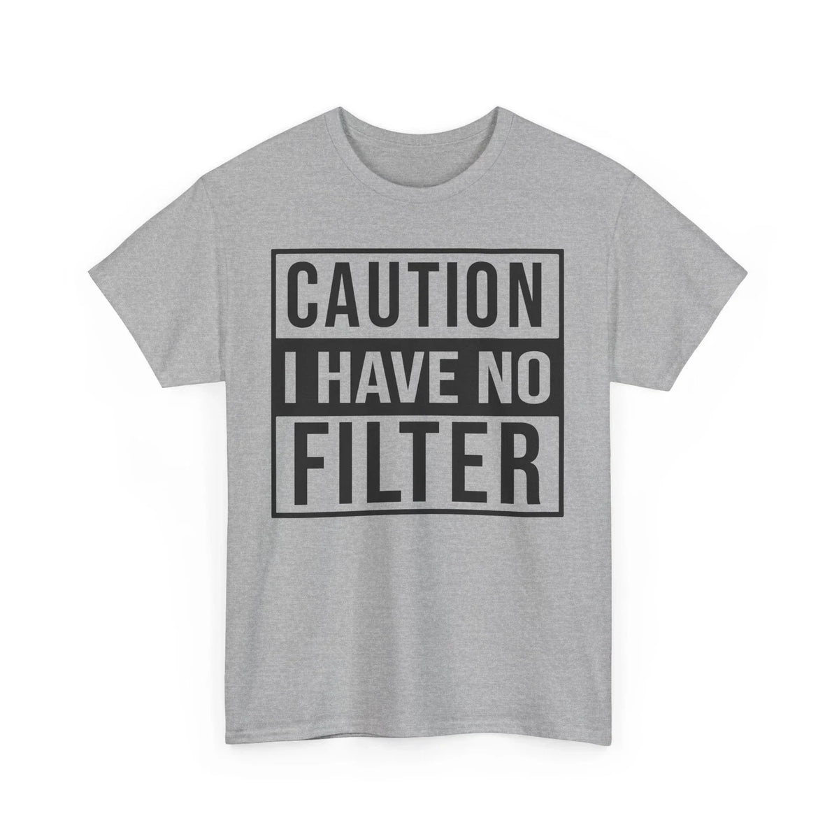 Funny Caution I Have No Filter Unisex Tee, Sarcastic Humor T-Shirt, Warning Tee
