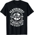 Machinist Sarcastic Machine Operator Unisex T-Shirt S-5XL K2874