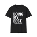 Doing My Best T-Shirt | Bold Text Typography, Funny Sarcastic Tee