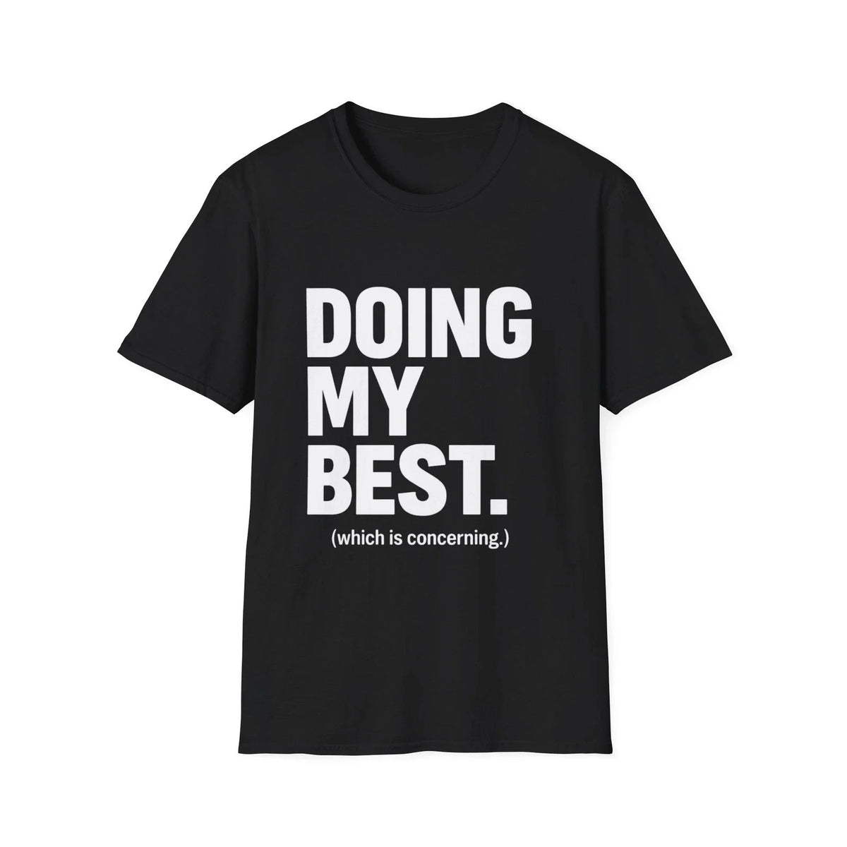 Doing My Best T-Shirt | Bold Text Typography, Funny Sarcastic Tee