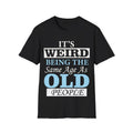 Funny Birthday T-Shirt, Funny Gift for Aging Friends, Humor Tee, Meme Shirt,