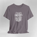 I'm Not Bossy Motivational Unisex T-Shirt