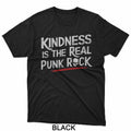 Kindness is The Real Punk Rock Motivational Social Justice T-Shirt