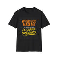When God Made Me Let's Add Some Chaos T-Shirt | Funny Religious Quote