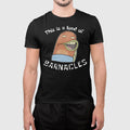 This Is a Load of Barnacles Funny Cartoon Shirt Meme Tee Unisex