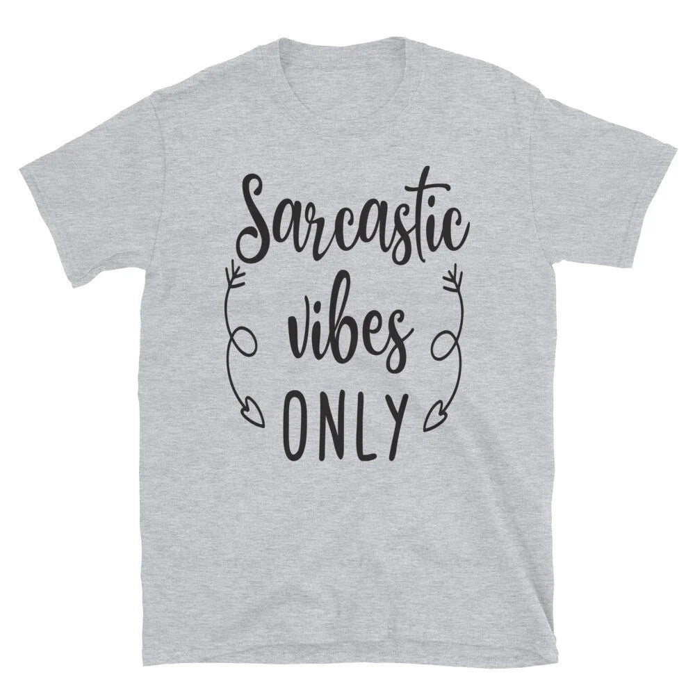 Sarcastic Vibes Only T-Shirt