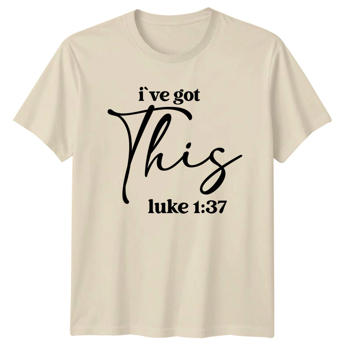 Ive Got This Luke 1:37 T-Shirt Bible Verse Faith Christian
