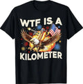 WTF is A Kilometer Funny Hot Dog Riding Eagle 4th of July T-Shirt
