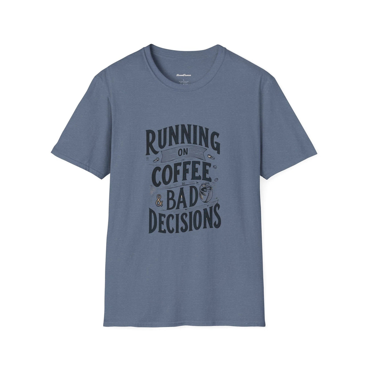 Funny Running on Coffee Unisex T-Shirt, Sarcasm Tee, Bad Decisions Top, Coffee