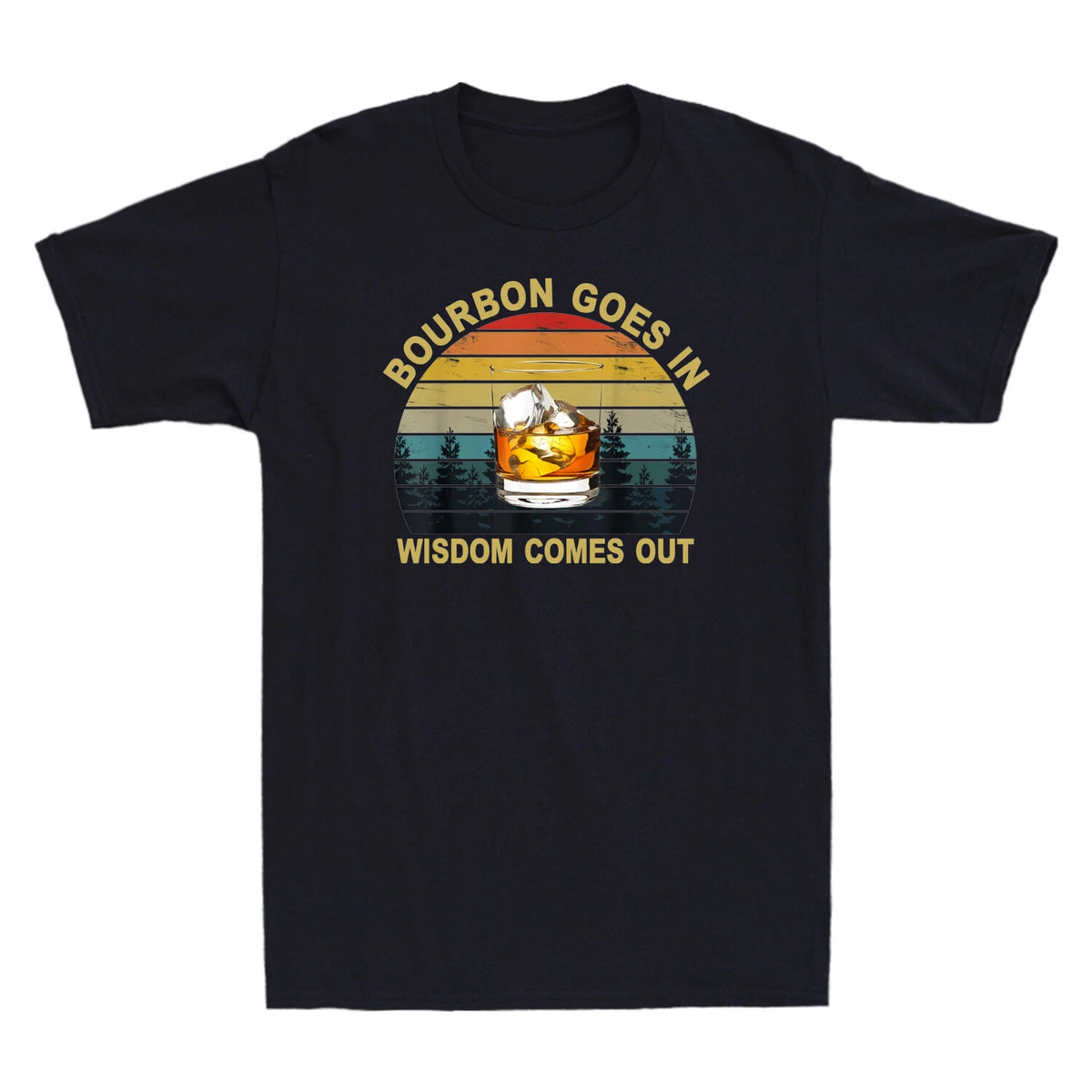 Bourbon Goes In Wisdom Comes Out Funny Bourbon Drinking Lover Gift Men's T-Shirt