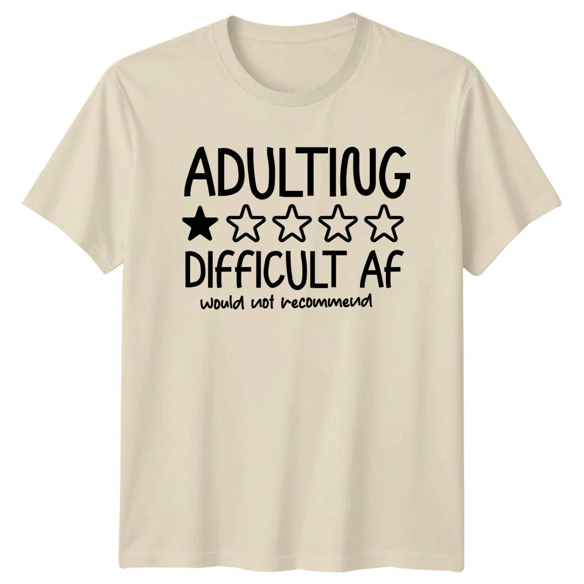 Adulting Difficult Af Would Not Recommend Funny Quote T-Shirt