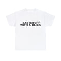 Bad Bitch With A Blick T-Shirts - All Colors and Sizes