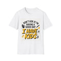 Funny Quote Unisex T-Shirt, Humorous Tee, Sarcastic Shirt, Joke Graphic Tee,
