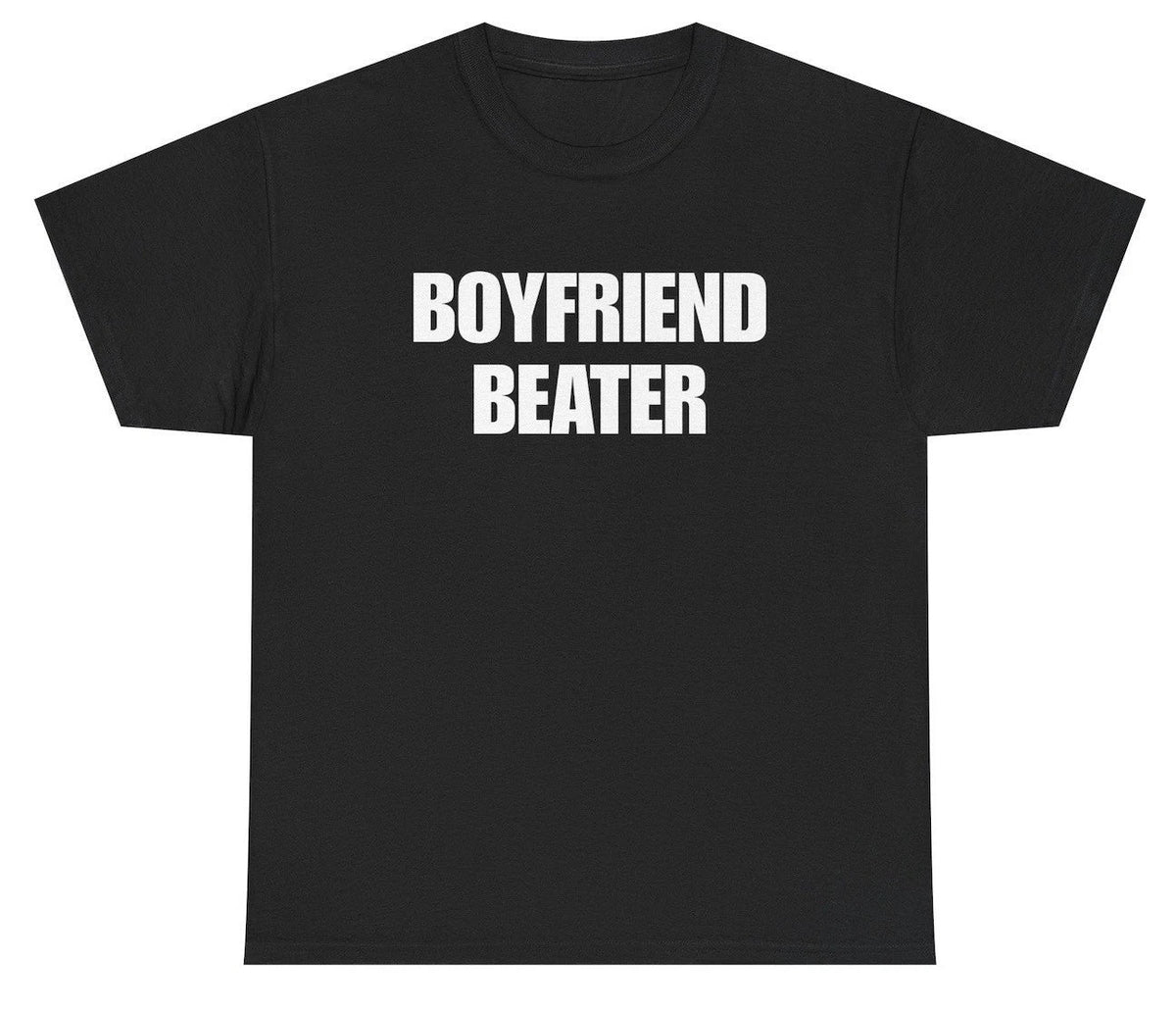 Boyfriend Beater T Shirt Funny Dark Humor Tee