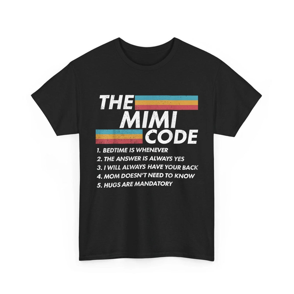 The Mimi Code Bedtime is Whenever The Answer is Always Moms Funny Shirt