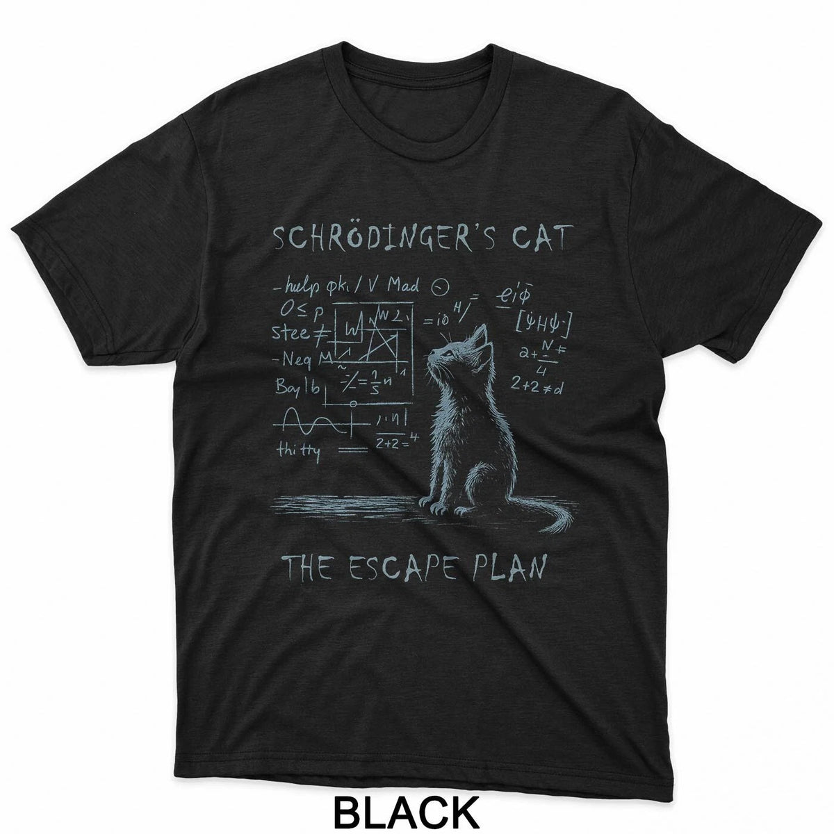 Funny Schrodinger's Cat Nerd Scientific Math Physics Humor T-Shirt