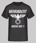 German Military T Shirt Wehrmacht army eagle WW2 WWII Wieder Mit?