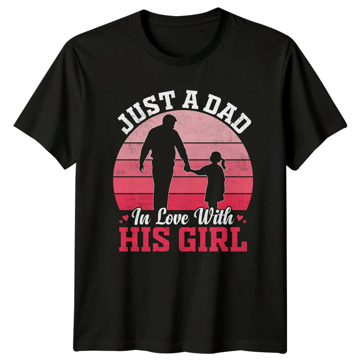 Just A Dad In Love With His Girl Silhouette Graphic T-Shirt