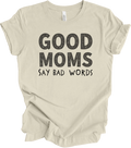 Funny Mom Quotes Design - Bold Humor Gift for Moms Who Swear T-shirt