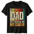 Swimming Dad Like A Regular Dad But Cooler Fathers Day Mens T-Shirt