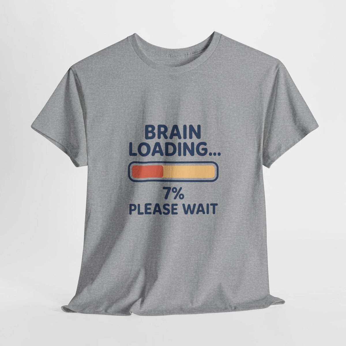 Brain Loading 7% Please Wait T-Shirt | Funny Loading Bar Tee