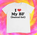 I Love My Buccal Fat T shirt | y2k | 2000s | 90s | I love my bf | aesthetics