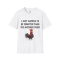 Smarter Than The Average Duck Rooster T-Shirt | Funny Farm Animal Tee