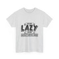 Energy Saving Mode I'm Not Lazy tee | Funny Sarcastic Quote T-Shirt, Humor Tee