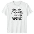 Im Only Sarcastic When I T-Shirt Witty Humor Christmas Gift For Him And Her