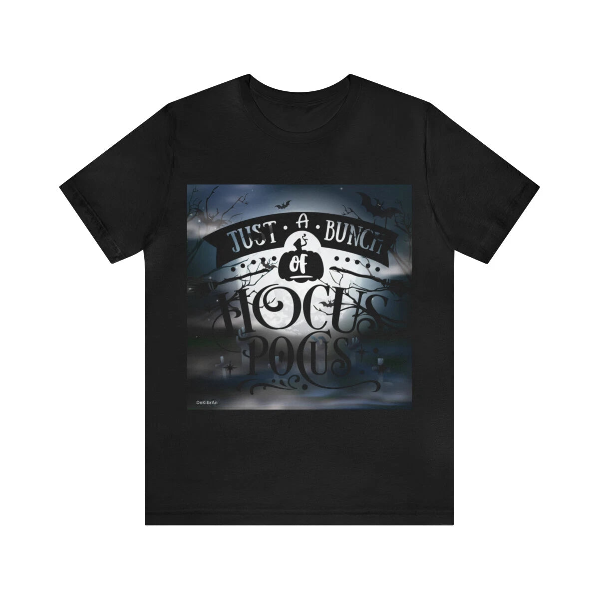 Just A Bunch Of Hocus Pocus Halloween Party Custom Graphic Unisex Jersey Tee