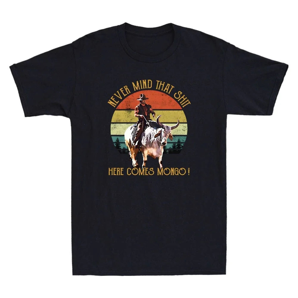 Never Mind That Sh*t Here Comes Mongo Funny Quote Men's Short Sleeve T-Shirt
