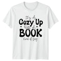 Its A Cozy Up With T-Shirt Book Lovers Reading Birthday Gift For Him Her