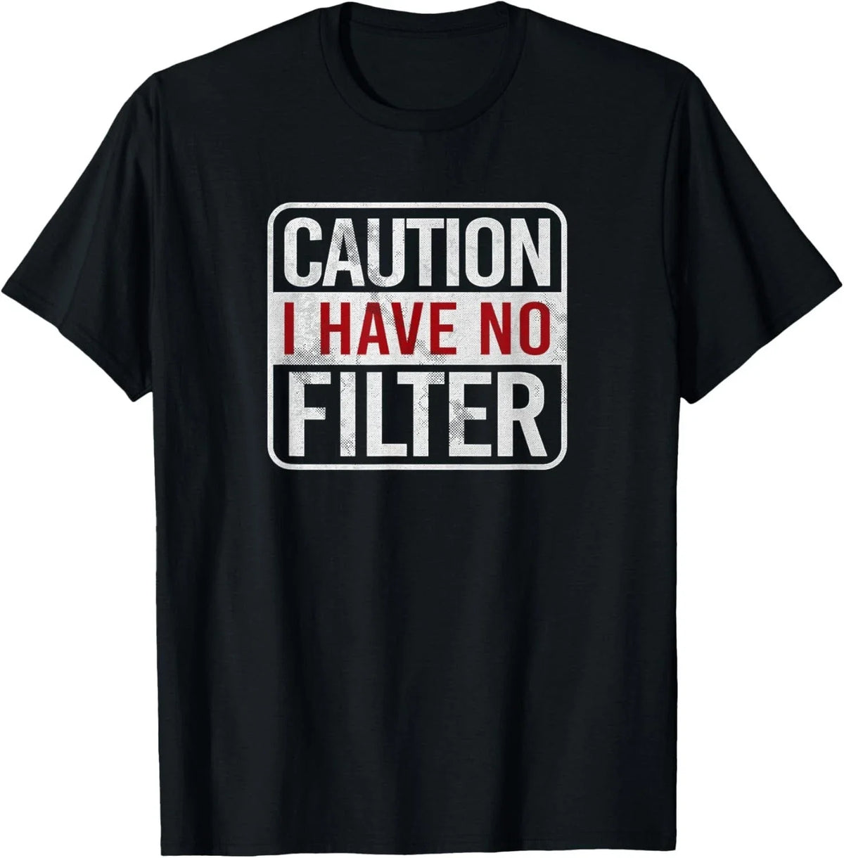 Caution I have no filter Funny sarcastic humor Short Sleeve Gift Unisex T-Shirt