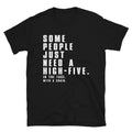 SOME PEOPLE Sarcastic Sarcasm Funny T-Shirt