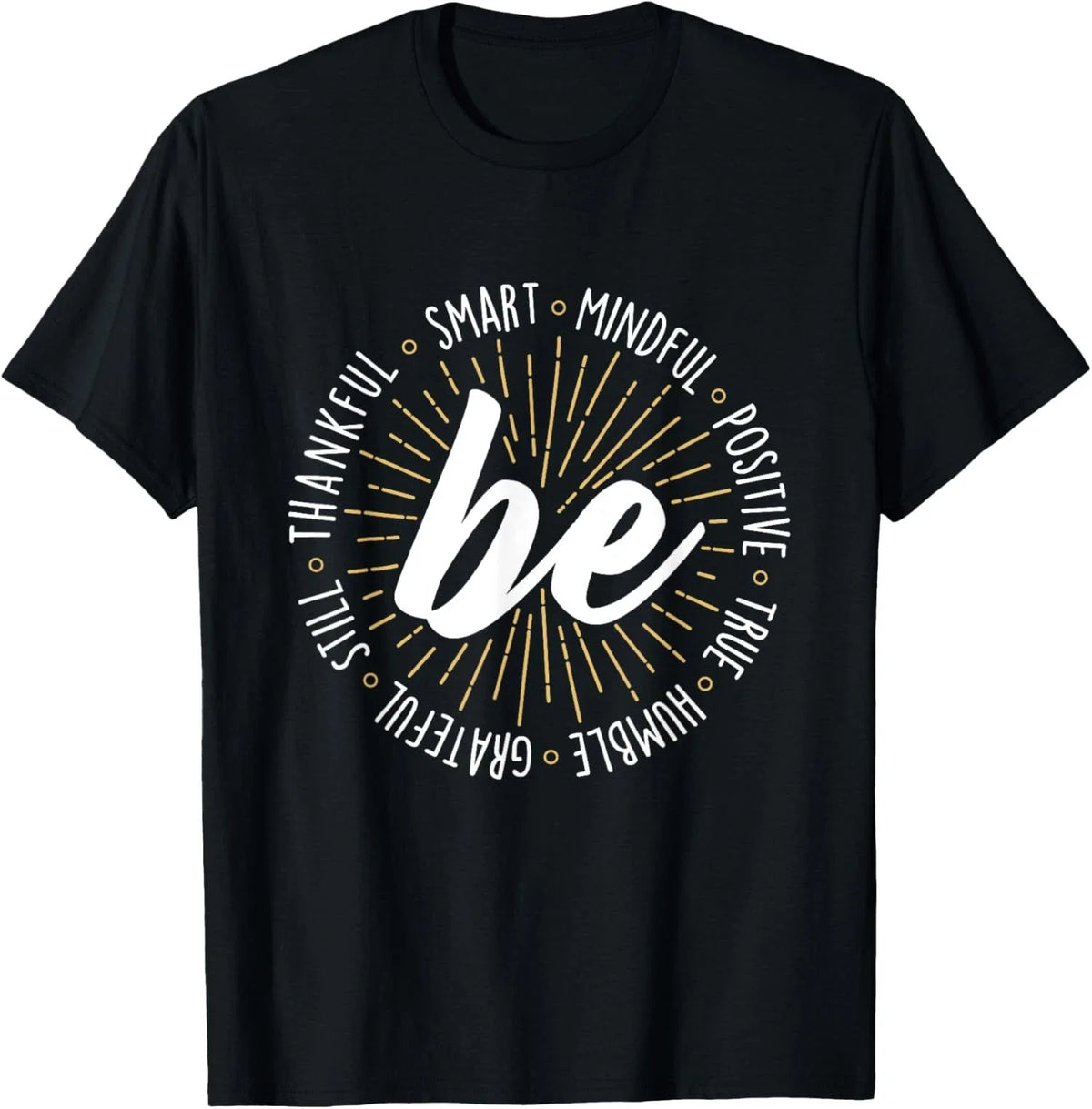 Motivational Quote Inspiration Positive Saying Life T-Shirt