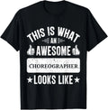 Choreographer gifts funny quote Choreographer Tee Gift Unisex T-Shirt