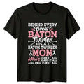 Behind Every Great Baton Twirler Womens T-Shirt Baton Twirling Gift For Her