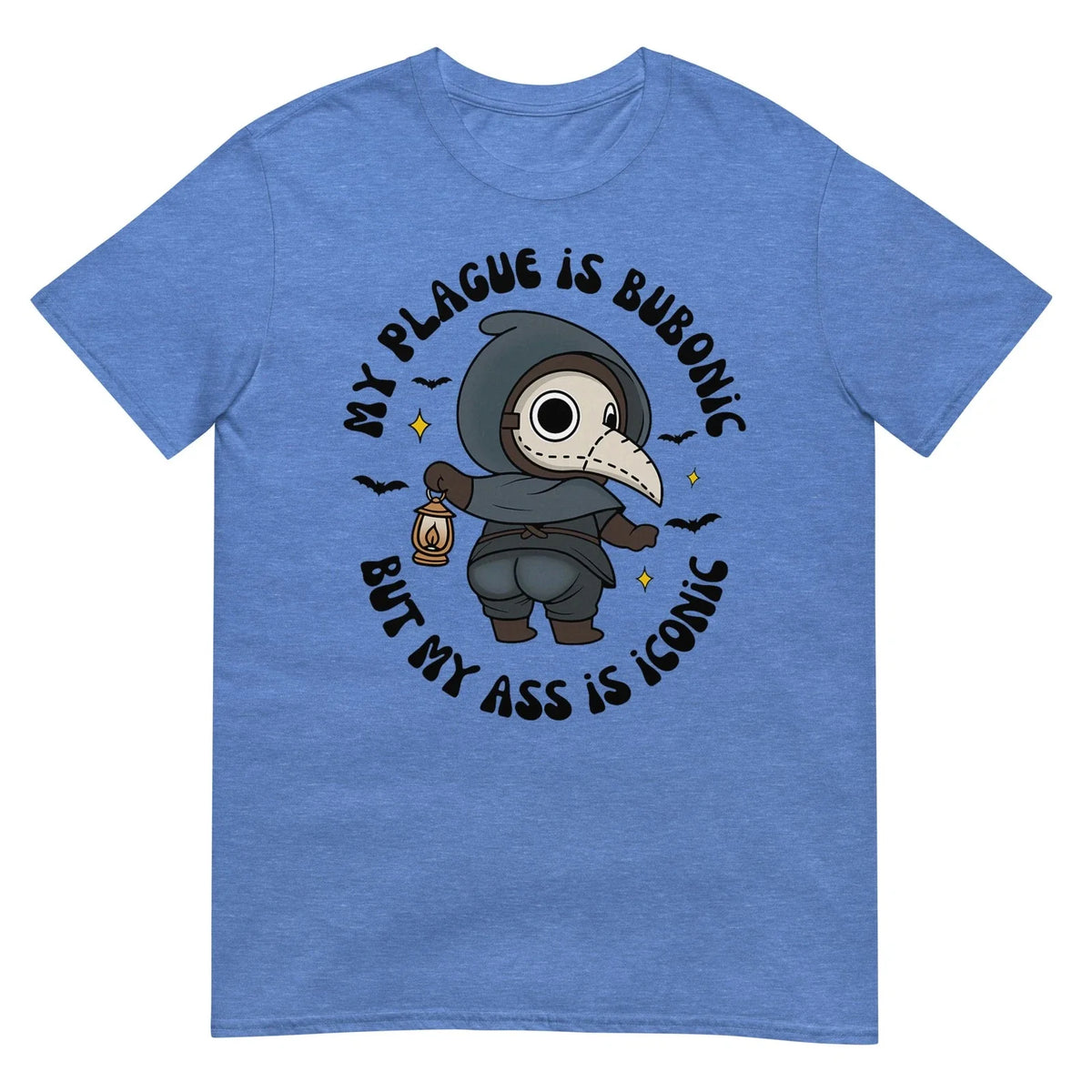 My Plague is Bub-onic But My is Iconic Sarcastic Saying T-Shirt
