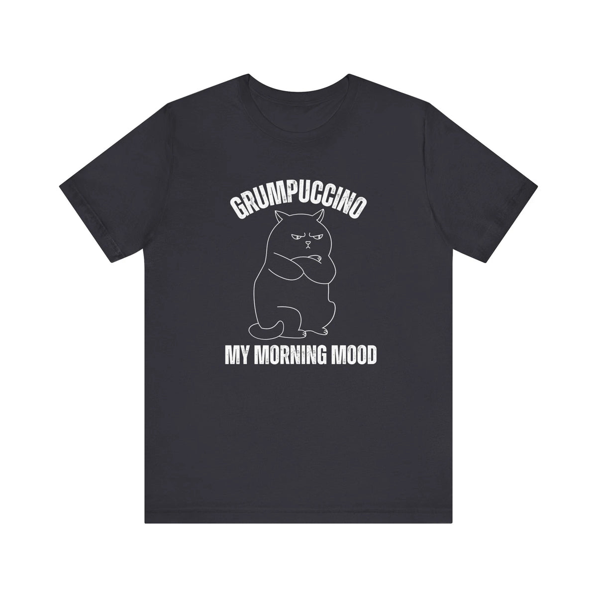 Grumpuccino - My Morning Mood T-Shirt - Funny Coffee Cat Tee - Cat Lover Gift
