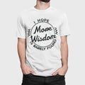 I Hope More Wisdom Is Rarely Found Sarcastic Funny T-Shirt Wisdom Tee