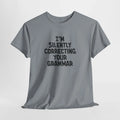 Sarcastic Silently Correcting Your Grammar Funny T-Shirt, Gift Writers Teachers
