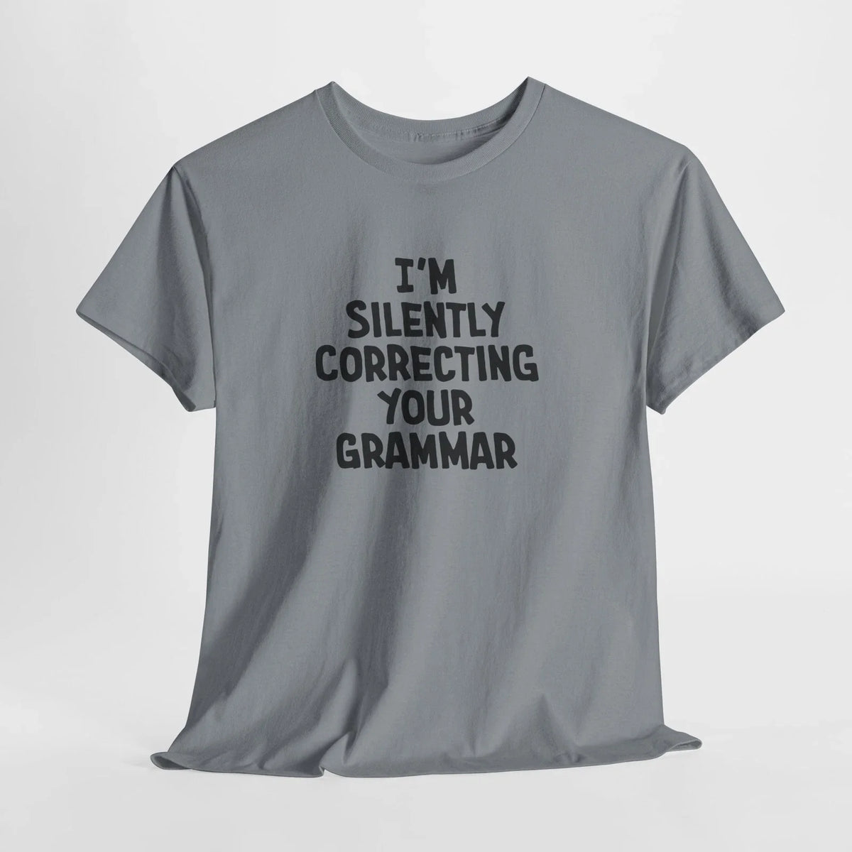 Sarcastic Silently Correcting Your Grammar Funny T-Shirt, Gift Writers Teachers