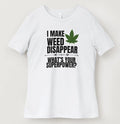 I Make Weed Disappear - What's Your Superpower? Adult T-Shirt [Small Size]