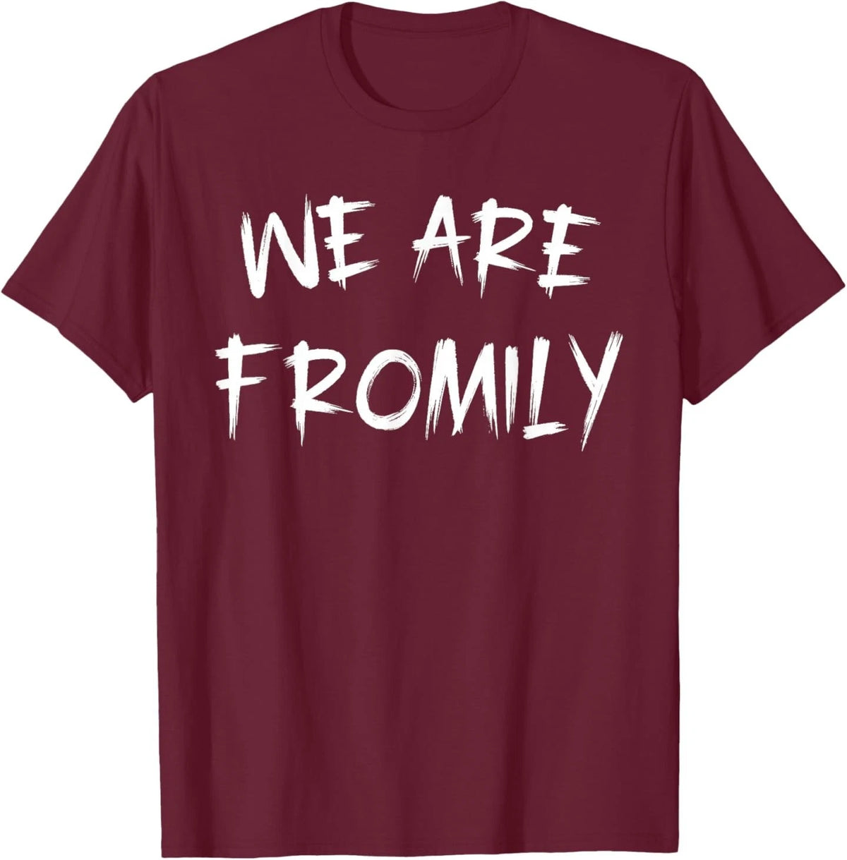We are Fromily Friends Like Family Retro Brush Stroke T-Shirt