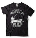 Men's Fishing Shirt Funny Fishing Tee Sorry I Missed Your Call Shirt Fishing Tee