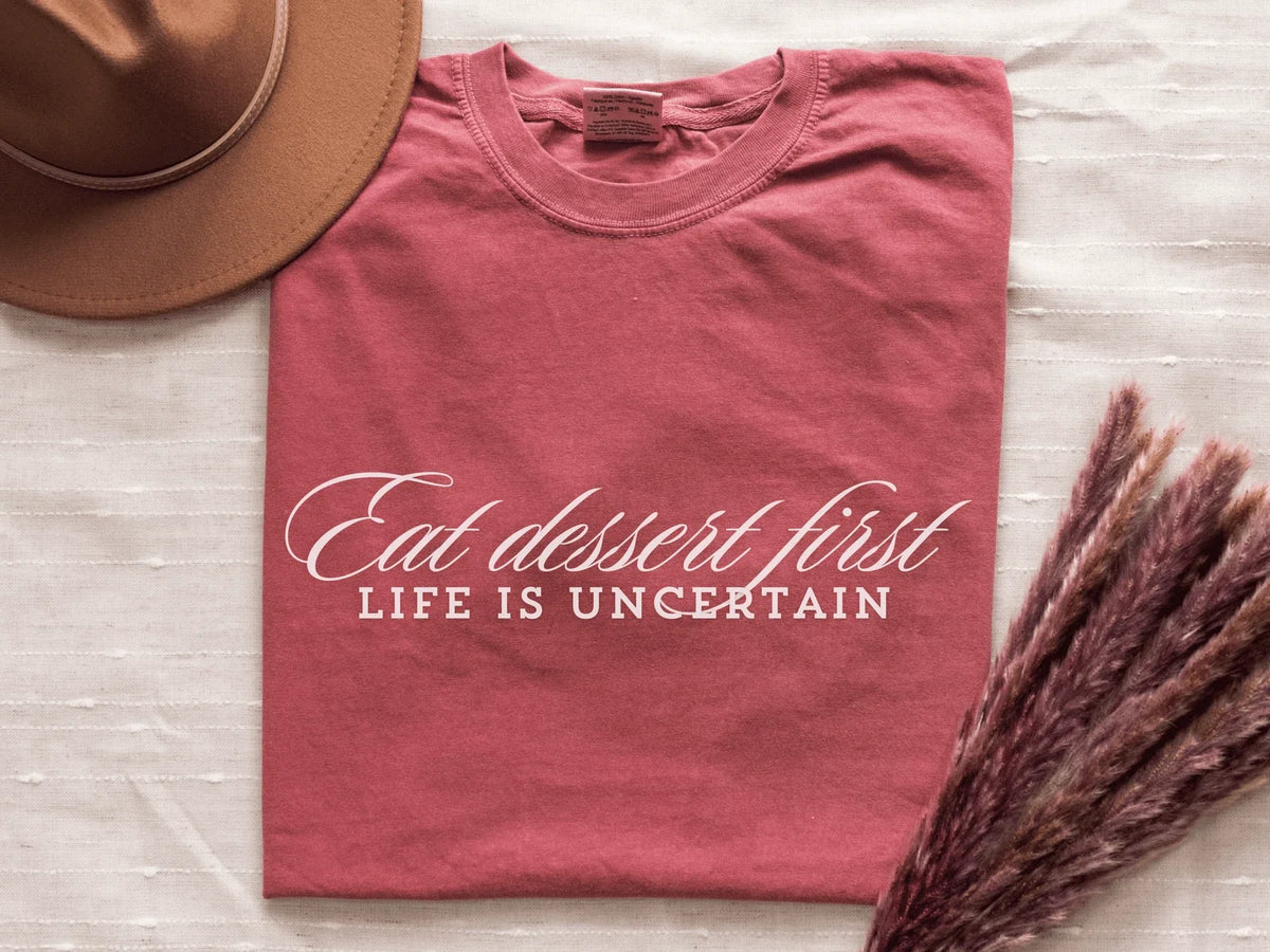 Eat Dessert First Graphic T-shirt, Funny Quote Birthday Gift, Sarcastic Shirt