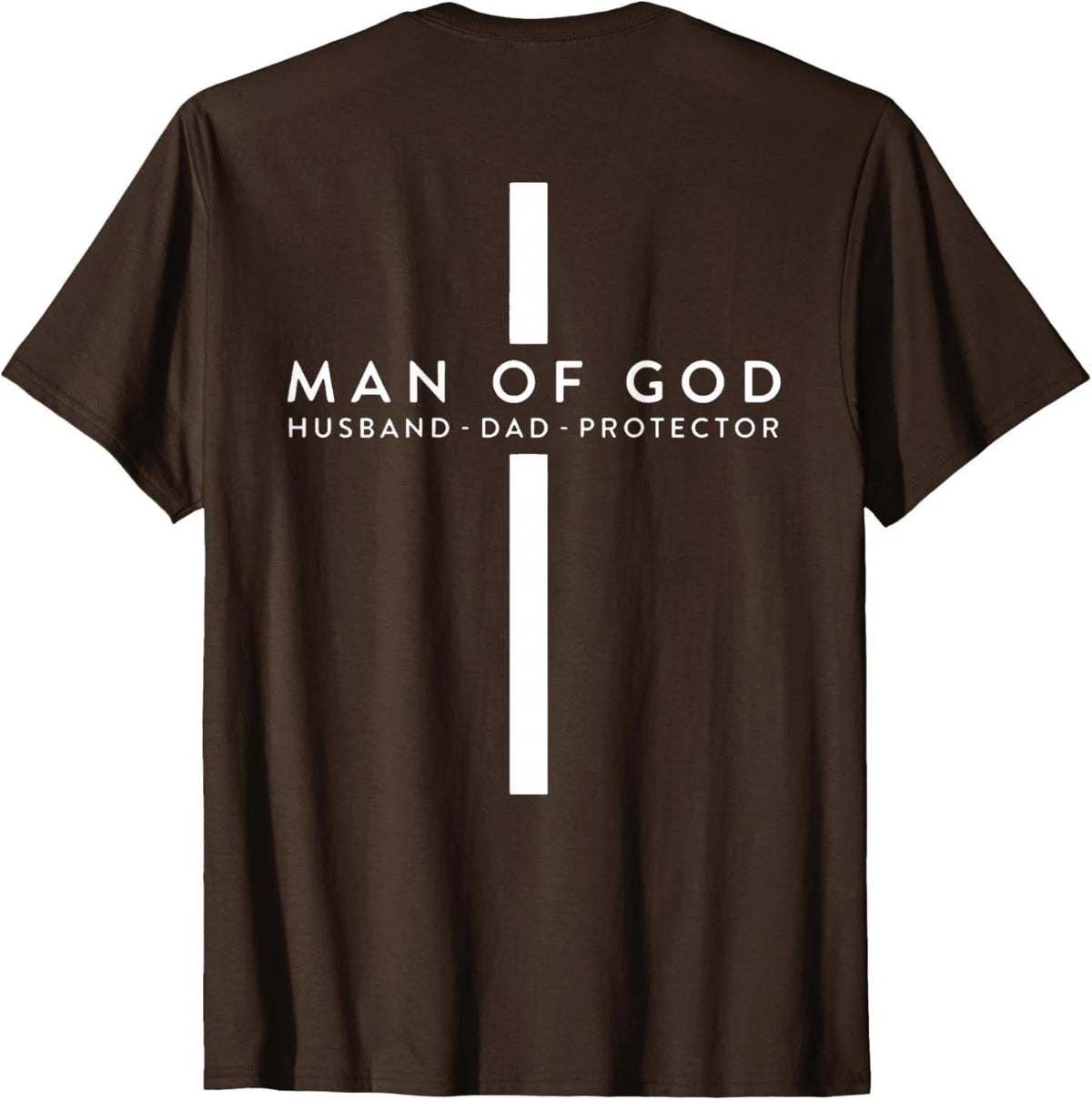 Man of God Husband Dad Protector T-Shirt
