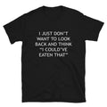 I COULD VE EATEN THAT Joke Gift Classic Fit TShirt