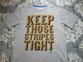 Small Keep those Stripes tight T Shirt