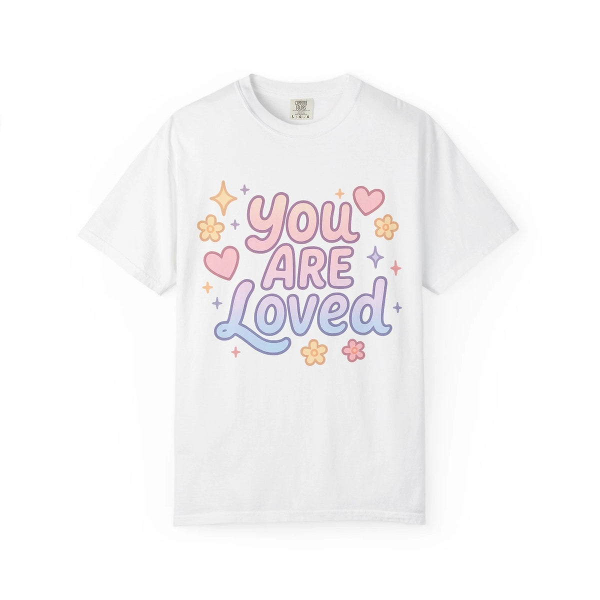 You Are Loved Pastel Positive Affirmation T-Shirt
